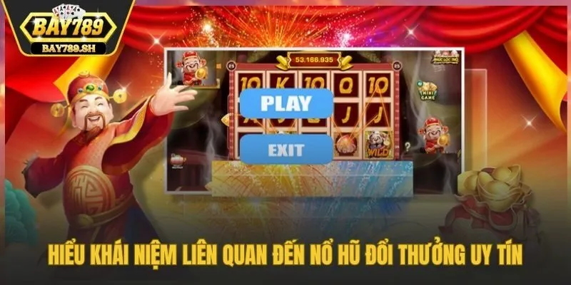 Hiểu khái quát về game nổ hũ dễ trúng nhất