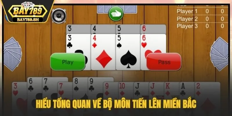 Hiểu tổng quan về bộ môn Tiến Lên Miền Bắc