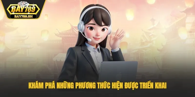 Khám phá những phương thức hiện được triển khai