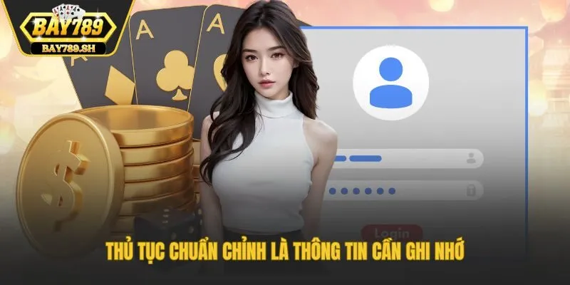Thủ tục chuẩn chỉnh là thông tin cần ghi nhớ